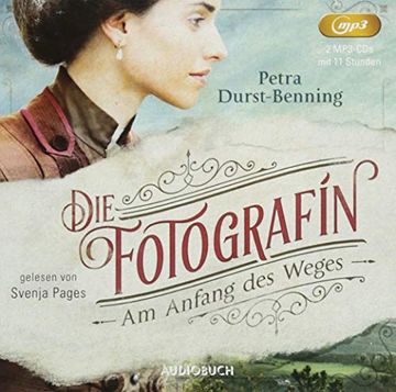 portada Die Fotografin - am Anfang des Weges (Fotografinnen-Saga 1, Ungekürzte Lesung auf 2 Mp3-Cds) (en Alemán)