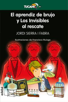 portada El Aprendiz de Brujo y los Invisibles al Rescate (in Spanish)