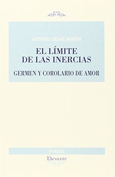 portada EL LÍMITE DE LAS INERCIAS: GERMEN Y COROLARIO DE AMOR (DEVENIR POESÍA)