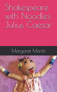 portada Shakespeare With Noodles: Julius Caesar (in English)