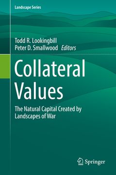 portada Collateral Values: The Natural Capital Created by Landscapes of War (in English)