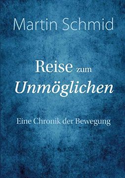portada Reise zum Unmöglichen Eine Chronik der Bewegung (in German)