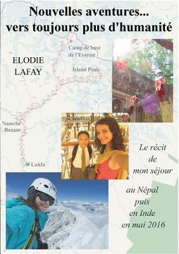 portada Nouvelles aventures vers toujours plus d'humanité: Le récit de mon séjour au Népal puis en Inde en mai 2016 (in French)