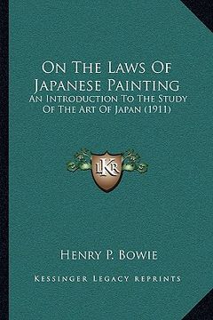 portada on the laws of japanese painting: an introduction to the study of the art of japan (1911) (in English)