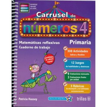 Libro Carrusel de Numeros 4 Cuaderno de Trabajo Matematicas Reflexivas  Primaria (Nuevo Modelo Educativo), Trillas Infantil, ISBN 9786071733634.  Comprar en Buscalibre