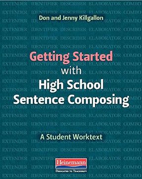portada Getting Started With High School Sentence Composing: A Student Worktext (en Inglés)