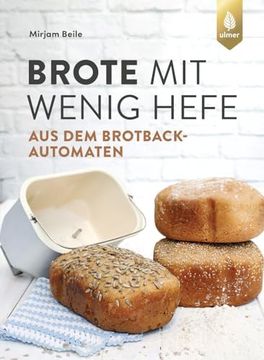 portada Brote mit Wenig Hefe aus dem Brotbackautomaten (in German)