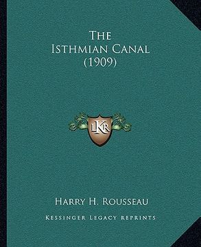 portada the isthmian canal (1909) (in English)