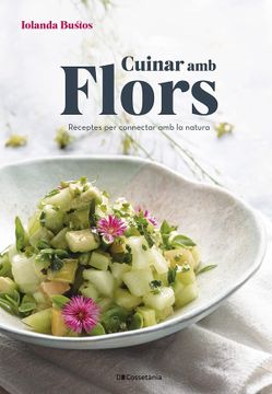 portada Cuinar amb Flors: Receptes per Connectar amb la Natura: 17 (Sensacions) (en Catalá)