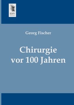 portada Chirurgie vor 100 Jahren (in German)