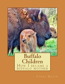 portada Buffalo Children: How I became a buffalo mother (in English)