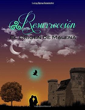 portada Resurrección Libro 1: El origen de Malena (Primera Parte): Volume 1
