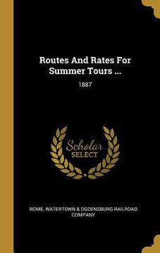 portada Routes And Rates For Summer Tours ...: 1887 (in English)
