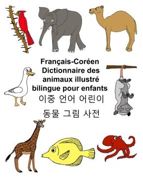 portada Français-Coréen Dictionnaire des animaux illustré bilingue pour enfants (FreeBilingualBooks.com)