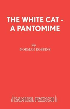 portada The White Cat - A Pantomime (en Inglés)