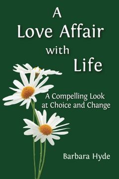 portada A Love Affair with Life: A Compelling Look at Choice and Change (en Inglés)