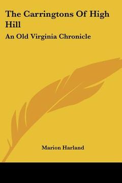 portada the carringtons of high hill: an old virginia chronicle