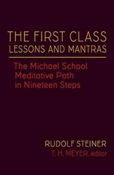 portada The First Class Lessons and Mantras: The Michael School Meditative Path in Nineteen Steps (en Inglés)