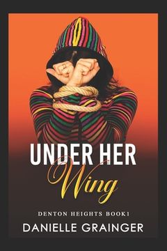 portada Under Her Wing: Denton Heights Book 1 (in English)