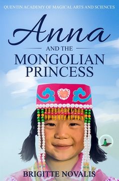 portada Anna and the Mongolian Princess: Quentin Academy of Magical Arts and Sciences, Volume 3 (in English)