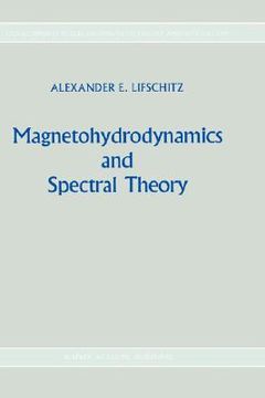 portada magnetohydrodynamics and spectral theory (en Inglés)