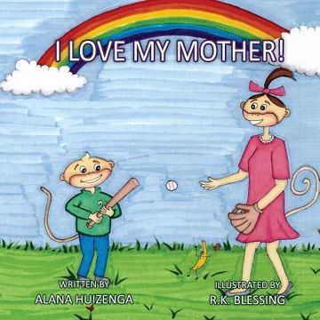 portada I Love My Mother (en Inglés)