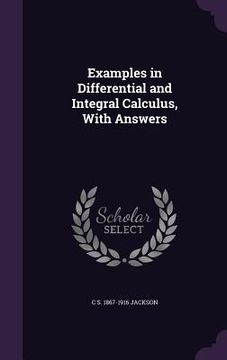 portada Examples in Differential and Integral Calculus, With Answers (en Inglés)