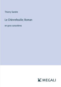 portada Le Chèvrefeuille; Roman: en gros caractères (in French)