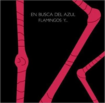 portada En busca del azul : flamingos y... (in Spanish)