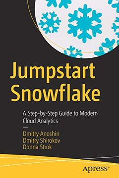 portada Jumpstart Snowflake: A Step-By-Step Guide to Modern Cloud Analytics (en Inglés)