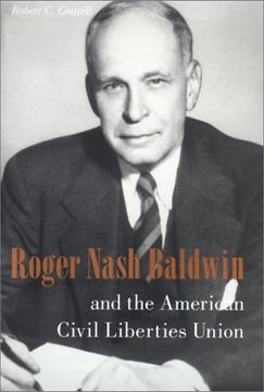 portada Roger Nash Baldwin and the American Civil Liberties Union (en Inglés)