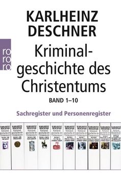 portada Kriminalgeschichte des Christentums Band 1-10. Sachregister und Personenregister (en Alemán)