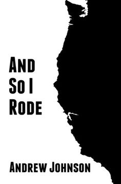 portada And So I Rode: One Teenagers Solo Bicycle Journey Down the Pacific Coast of America
