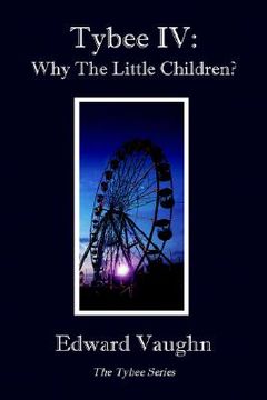 portada tybee iv: why the little children? (en Inglés)