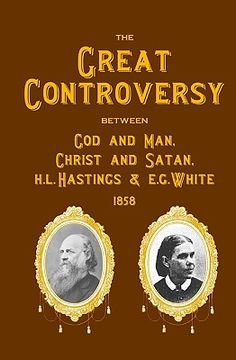 portada the great controversy between god and man, christ and satan, h.l. hastings and e.g. white (in English)