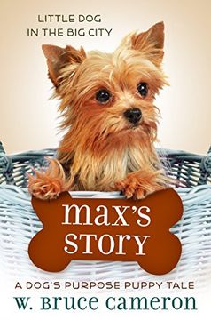 portada Max's Story: A Dog's Purpose Puppy Tale (a Dog's Purpose Puppy Tales) 