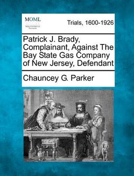 portada patrick j. brady, complainant, against the bay state gas company of new jersey, defendant (en Inglés)