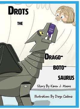 portada Drots the Dragobotosaurus (in English)