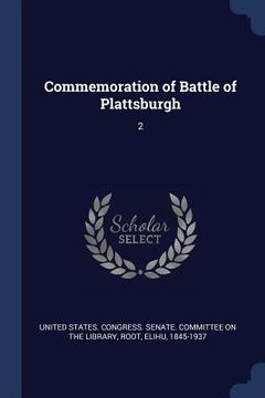 portada Commemoration of Battle of Plattsburgh: 2 (en Inglés)