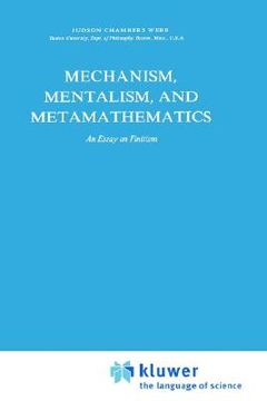 portada mechanism, mentalism and metamathematics: an essay on finitism (en Inglés)