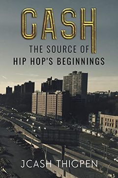 portada Cash: The Source of hip Hop'S Beginnings (en Inglés)