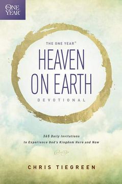 portada One Year Heaven on Earth Devotional, The: 365 Daily Invitations to Experience God'S Kingdom Here and now (The one Year) (en Inglés)