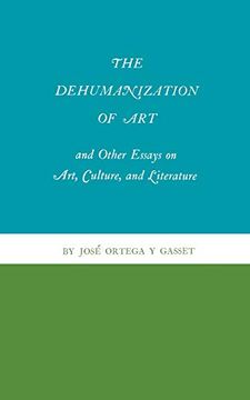 portada The Dehumanization of art and Other Essays on Art, Culture, and Literature (en Inglés)