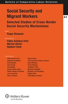 portada Social Security and Migrant Workers: Selected Studies of Cross-Border Social Security Mechanisms (in English)