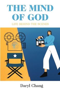 portada The Mind of God: Life Behind The Scenes (en Inglés)