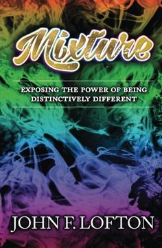portada Mixture: Exposing the Power of Being Distinctively Different
