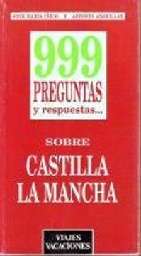 portada 999 preguntas y respuestas...sobre Castilla La Mancha