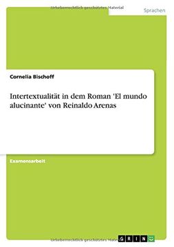 portada Intertextualität in dem Roman 'El mundo alucinante' von Reinaldo Arenas