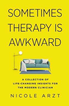 portada Sometimes Therapy is Awkward: A Collection of Life-Changing Insights for the Modern Clinician (en Inglés)