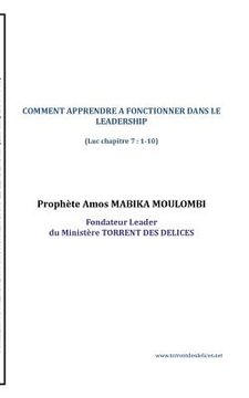 portada Comment Apprendre a Fonctionner Dans Le Leadership: LEADERSHIP(Luc chapitre 7: 1-10) (en Francés)